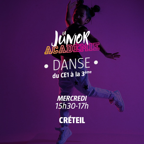 Junior Académie - Danse - Mercredi 15h30-17h - Créteil