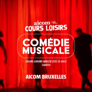 Cours_Loisirs_Comédie_Musicale_AICOM_Bruxelles_Samedi