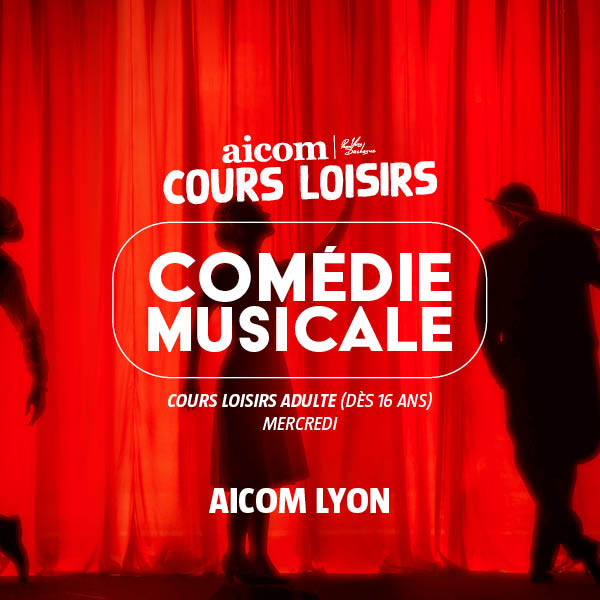 Cours_Loisirs_Comédie_Musicale_AICOM_Lyon_Mercredi