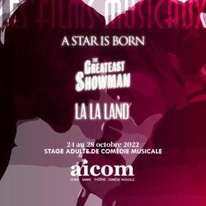 Stage Adulte Les Films Musicaux (La La Land, The Greatest Showman, A Star is Born) - Du 24 au 28 octobre 2022