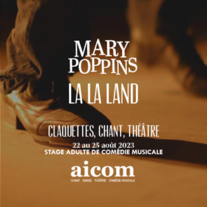 Stage Adulte Claquettes Mary Poppins La La Land - Du 21 au 25 août 2023