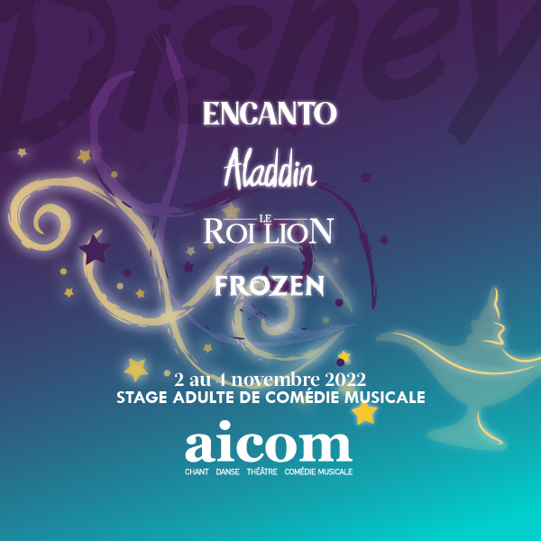 Stage Adulte Disney (Frozen, Encanto, Aladdin, Le Roi Lion) - Du 2 au 4 novembre 2022 (Copie)