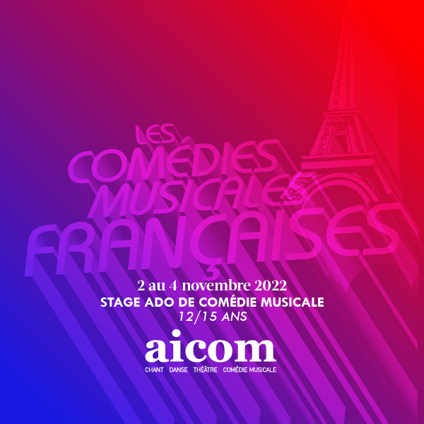 Stage Ados Les Comédies Musicales Françaises - Du 2 au 4 novembre 2022