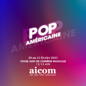 Stage Ados Pop Américaine - Du 20 au 24 février 2023