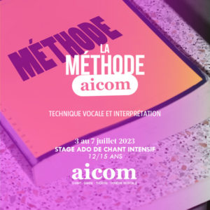 Stage Ados Chant "Méthode AICOM" - Du 3 au 7 juillet 2023