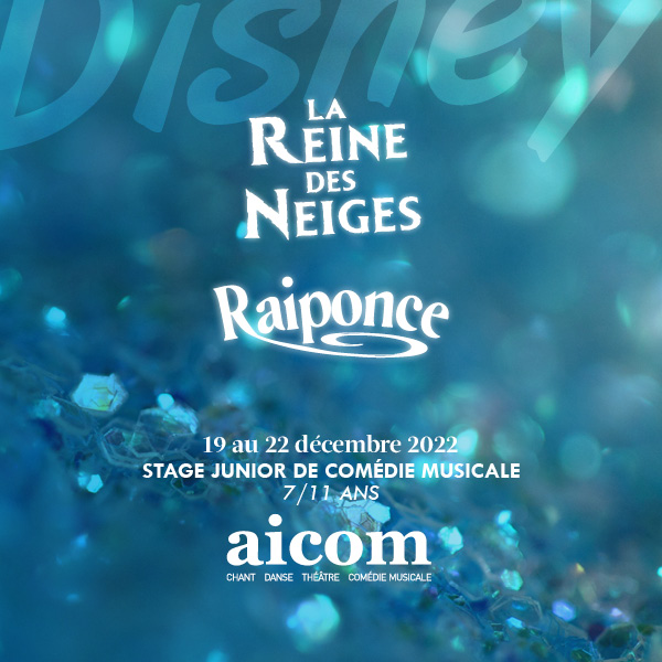 Stage Junior La Reine des Neiges/Raiponce - Du 19 au 22 décembre 2022